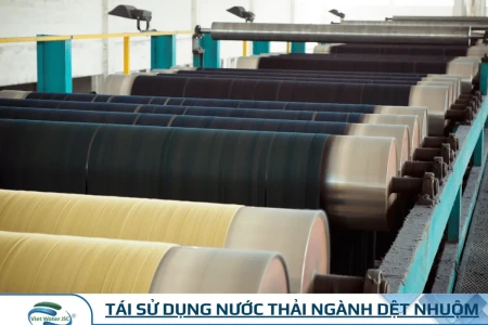 Giải pháp tái sử dụng nước thải ngành dệt nhuộm tại TPHCM