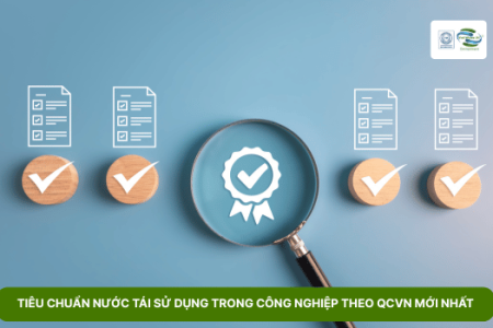Tiêu chuẩn nước tái sử dụng trong công nghiệp theo QCVN mới nhất