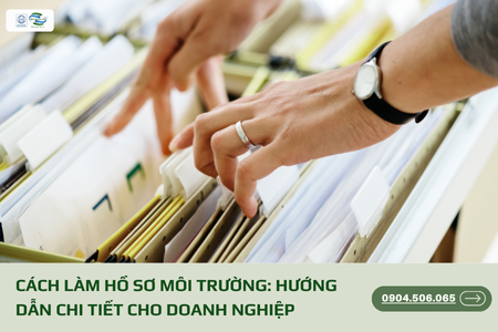 Hướng dẫn lập hồ sơ môi trường