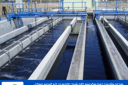 Công nghệ xử lý nước thải dệt nhuộm đạt chuẩn QCVN
