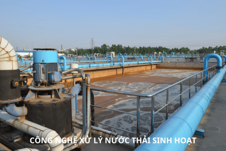 TOP 5 CÔNG NGHỆ XỬ LÝ NƯỚC THẢI SINH HOẠT PHỔ BIẾN NHẤT