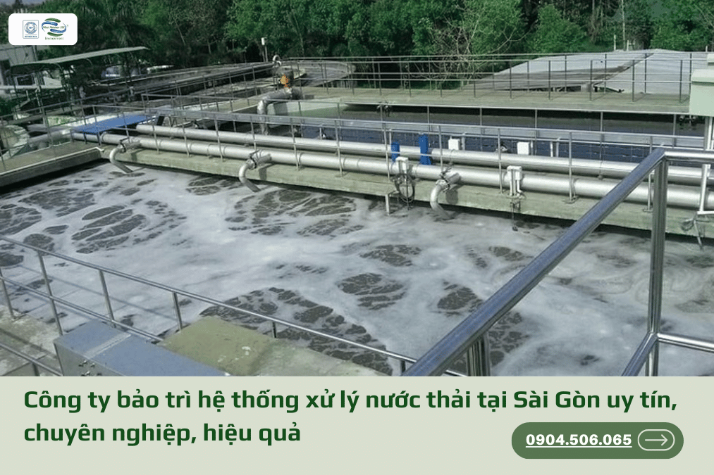 Công ty bảo trì hệ thống xử lý nước thải tại Sài Gòn 1