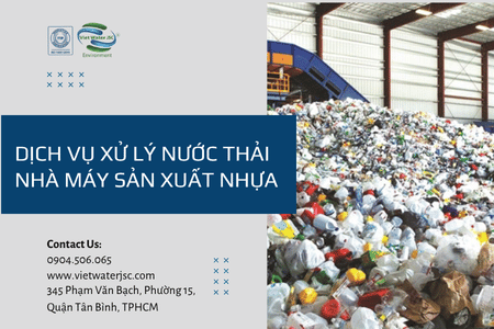 Dịch vụ xử lý nước thải nhà máy sản xuất nhựa