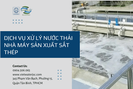Dịch vụ xử lý nước thải nhà máy sản xuất sắt thép