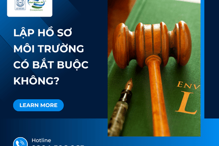 Lập hồ sơ môi trường có bắt buộc không?
