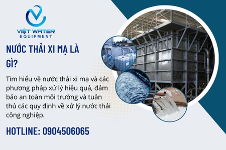 Tìm hiều về Nước thải xi mạ và phương pháp xử lý