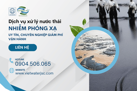 Phương pháp xử lý chất thải phóng xạ an toàn và hiệu quả – Giải pháp từ Việt Water