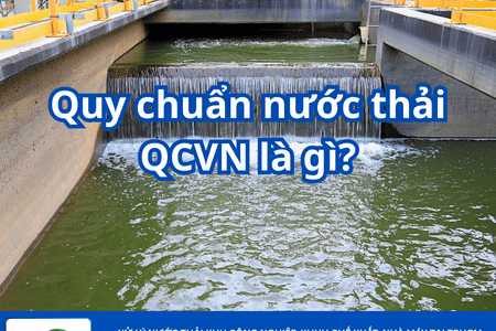 Quy Chuẩn Nước Thải QCVN – Cập Nhật Mới Nhất & Ứng Dụng Trong Xử Lý Nước Thải