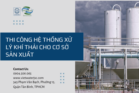 Thi công hệ thống xử lý khí thải cho cơ sở sản xuất