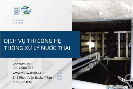 Thi công hệ thống xử lý nước thải giải pháp tối ưu – tiết kiệm – hiệu quả