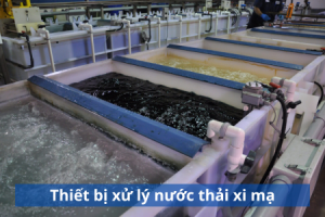 Thiết bị xử lý nước thải xi mạ