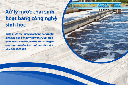 Xử lý nước thải sinh hoạt bằng công nghệ sinh học