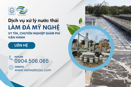 XỬ LÝ NƯỚC THẢI LÀM ĐÁ MỸ NGHỆ
