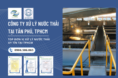 Xử lý nước thải tại Quận Tân Phú: Giải pháp toàn diện từ Việt Water JSC